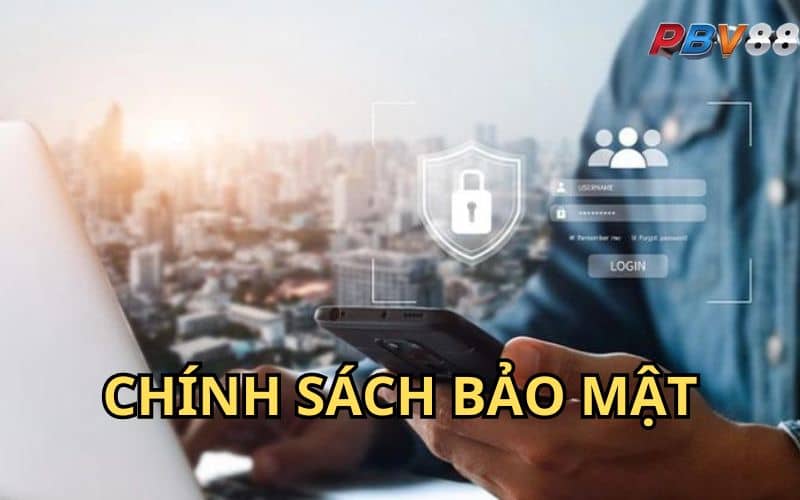 Chính sách bảo mật là yếu tố quan trọng cho người chơi Chính sách bảo mật là yếu tố quan trọng cho người chơi