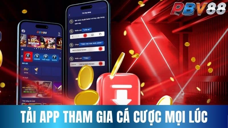 Tải app tham gia cá cược mọi lúc mọi nơi Tải app tham gia cá cược mọi lúc mọi nơi
